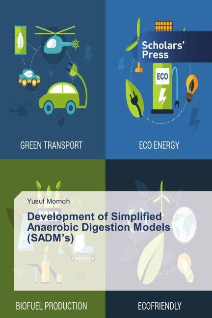 Image du produit Development of Simplified Anaerobic Digestion Models (SADM's) (Allemand, Yusuf Momoh, 2015)