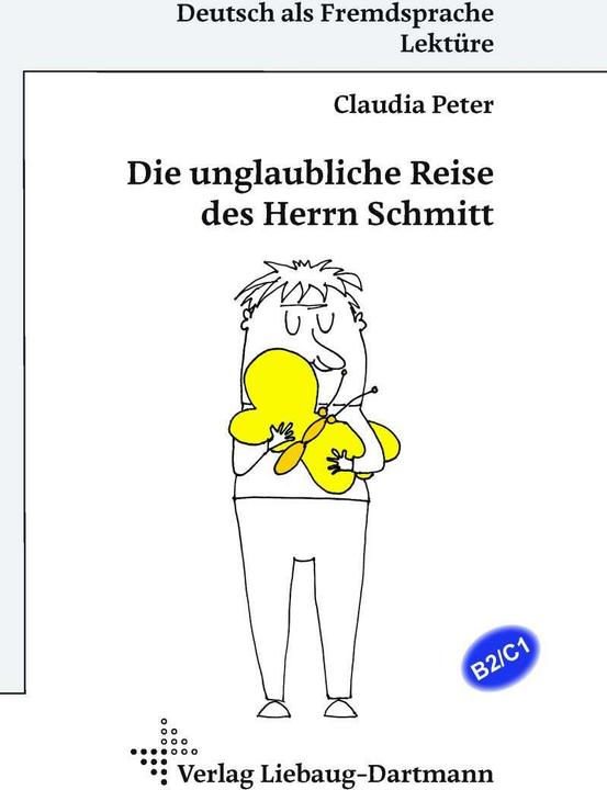 Produktbild Die unglaubliche Reise des Herrn Schmitt (Deutsch, Claudia Peter, 2021)
