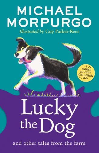 Produktbild Lucky the Dog and Other Tales from the Farm (Englisch, Morpurgo Michael, 2025)
