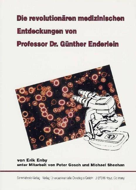 Actual product image Die revolutionären medizinischen Entdeckungen von Professor Dr. Günther Enderlein (German, Erik Enby, Cornelia Kehlbeck-Raupach, Peter Gosch, Michael Sheehan, 1998)