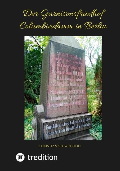 Image du produit Der Garnisonsfriedhof Columbiadamm in Berlin (Christian Schwochert, 2023)