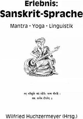 Produktbild Erlebnis: Sanskrit-Sprache (Deutsch, Wilfried Huchzermeyer, 2013)