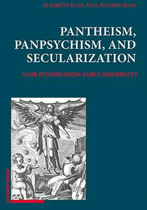 Produktbild Pantheism, Panpsychism, and Secularisation (Englisch, Elisabeth Blum, Paul Richard Blum, 2024)