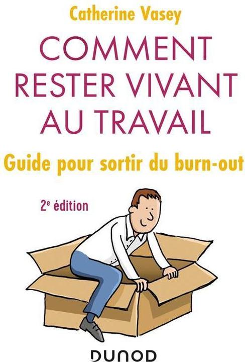 Immagine prodotto Comment rester vivant au travail : guide pour sortir du burn-out (Francese, Vasey Catherine, 2020)