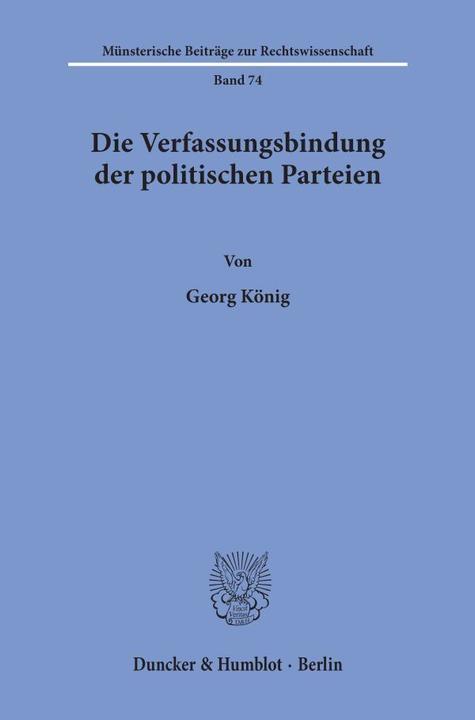 Actual product image Die Verfassungsbindung der politischen Parteien. (George King, 1993)