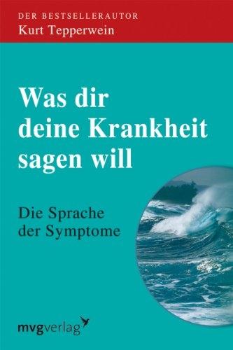 Immagine prodotto Was Dir deine Krankheit sagen will (Tedesco, Kurt Tepper vino, 2005)