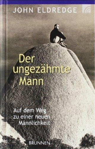 Produktbild Der ungezähmte Mann (Deutsch, John Eldredge, 2022)
