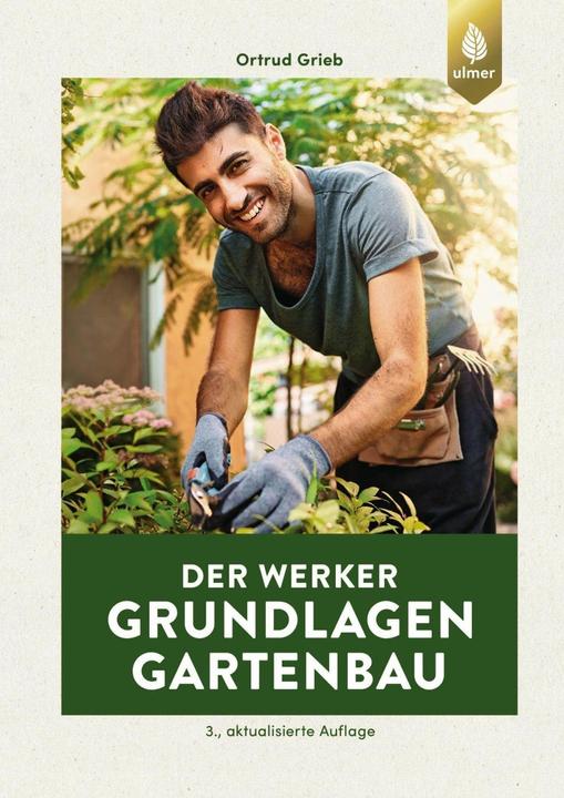 Image du produit Der Werker. Grundlagen Gartenbau (Allemand, Ortrud Grieb, 2020)