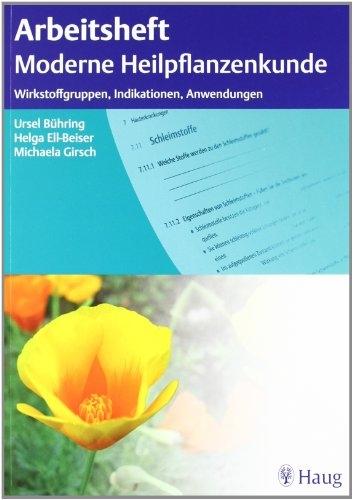 Actual product image Arbeitsheft moderne Heilpflanzenkunde (German, Ursel Bühring, Helga Ell-Beiser, Michaela Girsch, 2010)