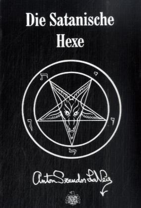 Actual product image Die Satanische Hexe (German, Ingrid Meyer, Anton Szandor LaVey, 2009)