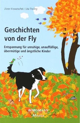Produktbild Geschichten von der Fly (Caroline Schmidt, Dieter Krowatschek, Ute Theiling, Deutsch)