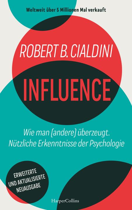 Produktbild INFLUENCE – Wie man (andere) überzeugt. Nützliche Erkenntnisse der Psychologie (Deutsch, Robert B. Cialdini, Jürgen Neubauer, 2023)