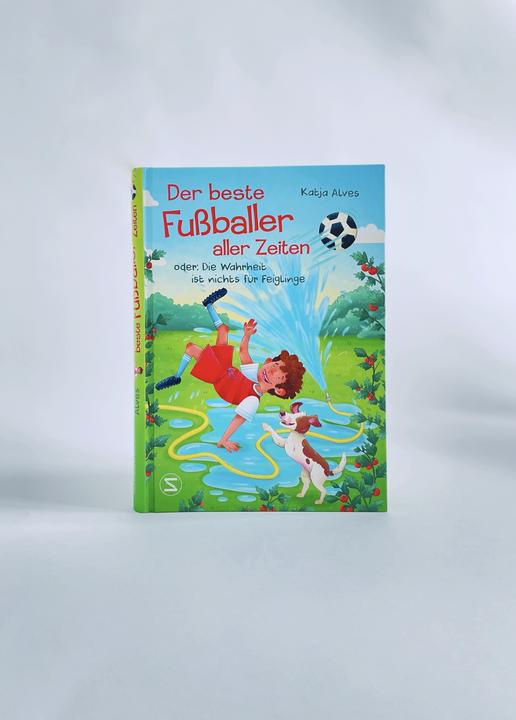 Actual product image Der beste Fussballer aller Zeiten oder: Die Wahrheit ist nichts für Feiglinge (German, Katja Alves, 2024)