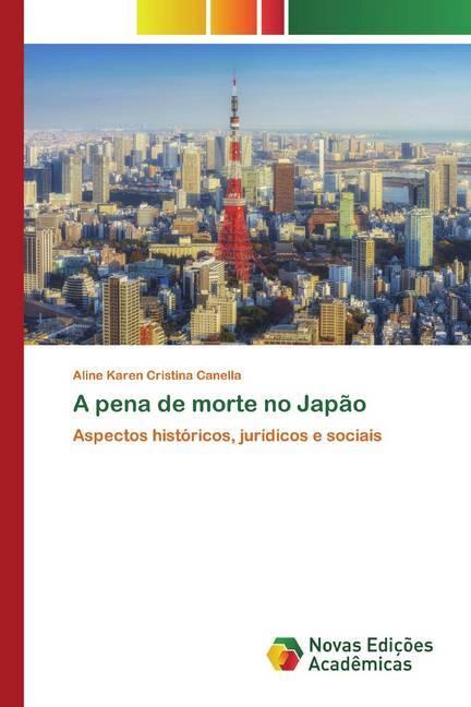 Actual product image A pena de morte no Japão (Aline Karen Cristina Canella, 2020)