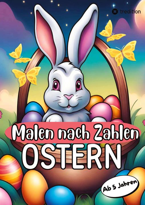 Produktbild Malen nach Zahlen Ostern Malbuch für Mädchen und Jungen zu Ostern Kinder von 5-9 Jahren Osterge