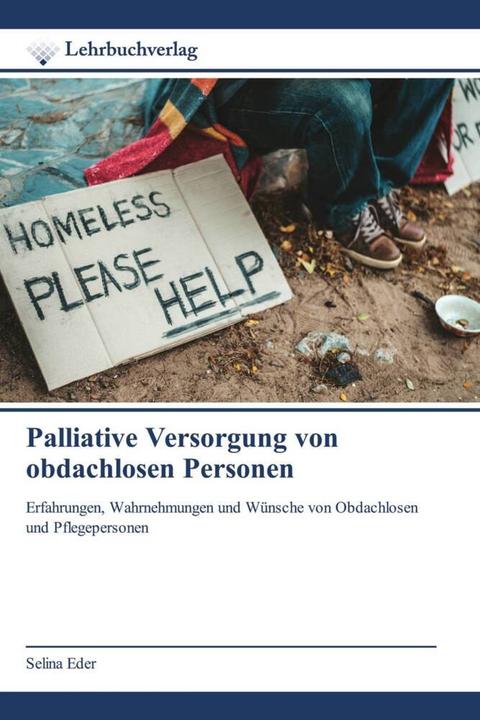 Actual product image Palliative Versorgung von obdachlosen Personen (Selina Eder, 2024)