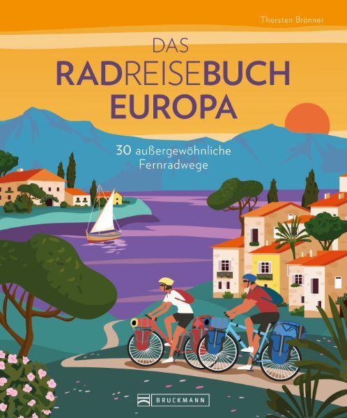 Image du produit Das Radreisebuch Europa 30 aussergewöhnliche Fernradwege (Allemand, Thorsten Brönner, 2024)