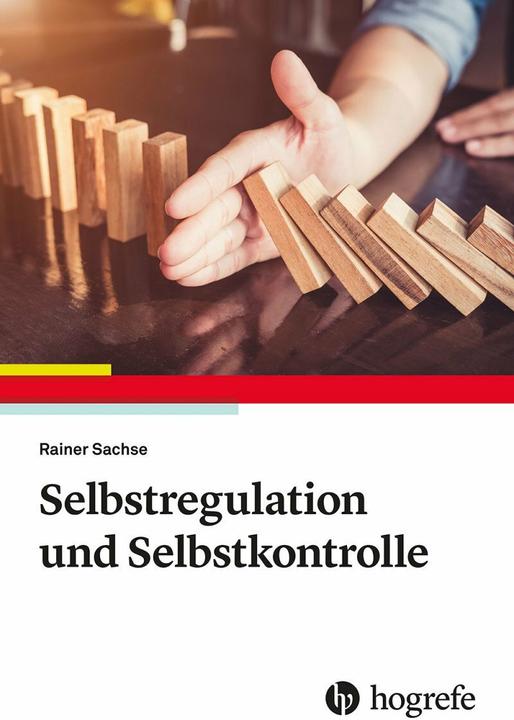 Produktbild Selbstregulation und Selbstkontrolle (Deutsch, Rainer Sachse, 2020)