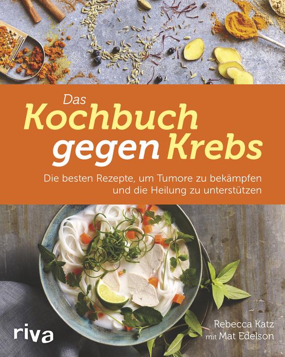 Actual product image Das Kochbuch gegen Krebs (German, Rebecca Katz, 2017)