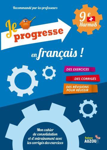 Actual product image Je progresse en Français / Cahier de soutien scolaire 9ème Harmos (French, Collectif, 2016)