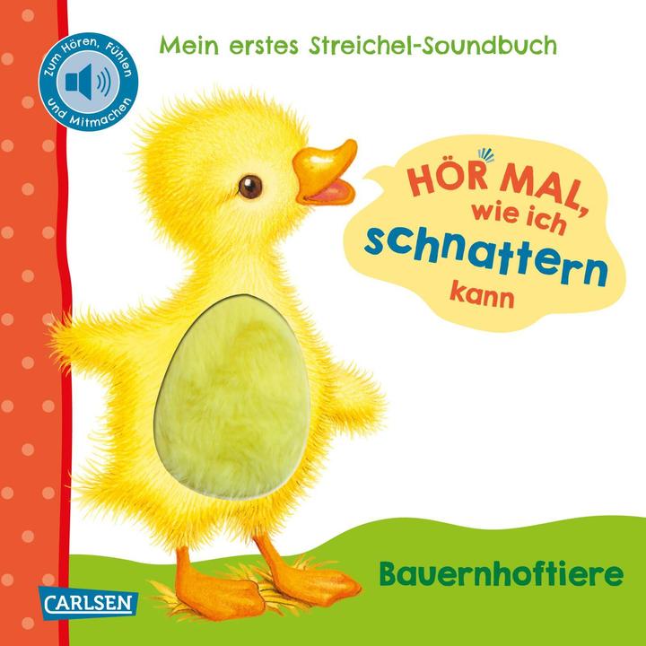 Produktbild Hör mal, wie ich schnattern kann (Mein erstes Streichel-Soundbuch 1) (Deutsch)