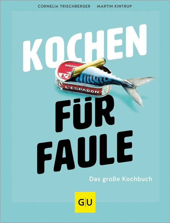 Produktbild Kochen für Faule (Deutsch, Cornelia Trischberger, Martin Kintrup, 2024)