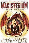 Produktbild Magisterium: The Golden Tower (Englisch, Holly Black, Cassandra Clare, 2018)