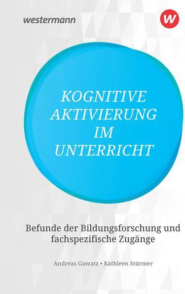 Produktbild Kognitive Aktivierung im Unterricht (Deutsch, Andreas Gawatz, Kathleen Stürmer, 2019)
