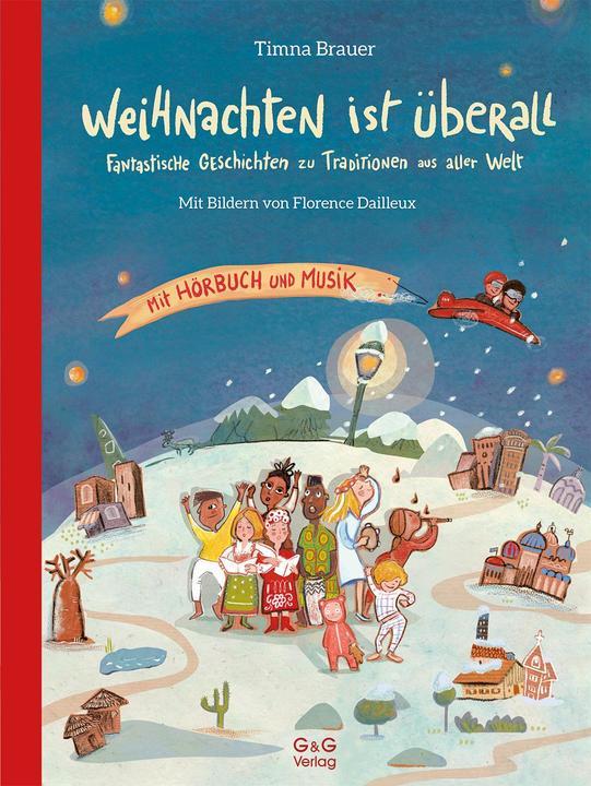 Actual product image Weihnachten ist überall. Fantastische Geschichten zu Traditionen aus aller Welt (German, Timna Brauer, 2023)