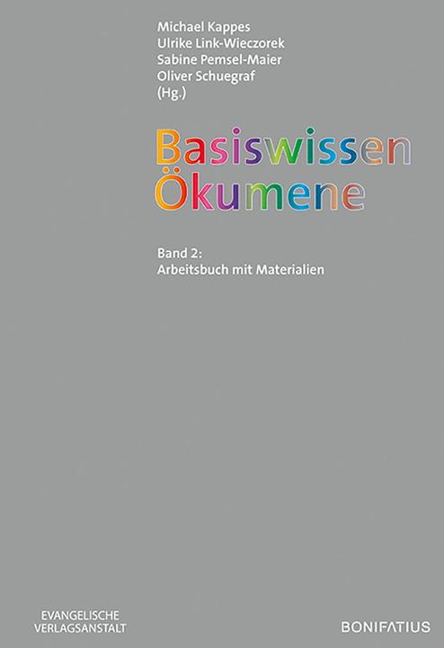 Produktbild Basiswissen Ökumene (Deutsch, Michael Kappes, Ulrike Link-Wieczorek, Sabine Pemsel-Maier, Oliver Schuegraf, 2019)