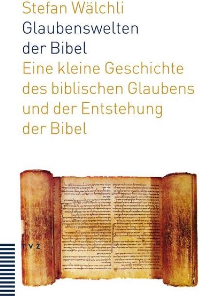 Image du produit Les mondes de la foi dans la Bible (Allemand, Stefan, Wälchli, 2011)