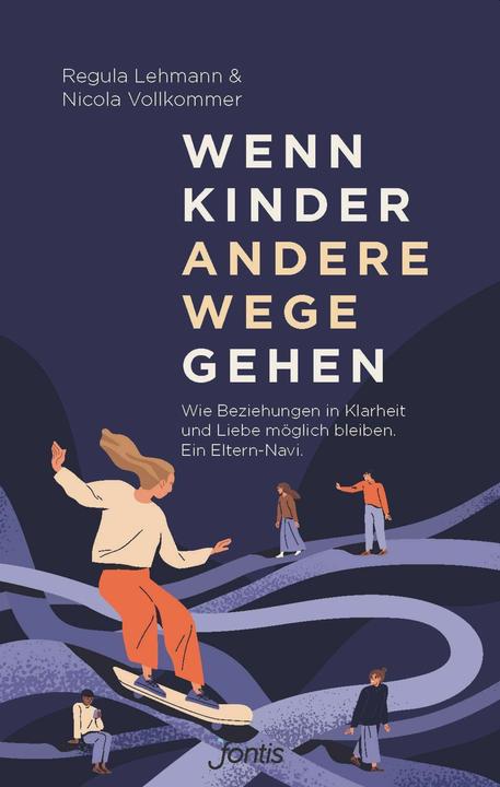 Produktbild Wenn Kinder andere Wege gehen (Deutsch, Regula Lehmann, Nicola Vollkommer, 2022)