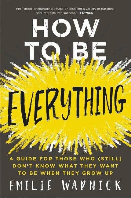 Image du produit How to Be Everything (Anglais, Émilie Wapnick, 2018)