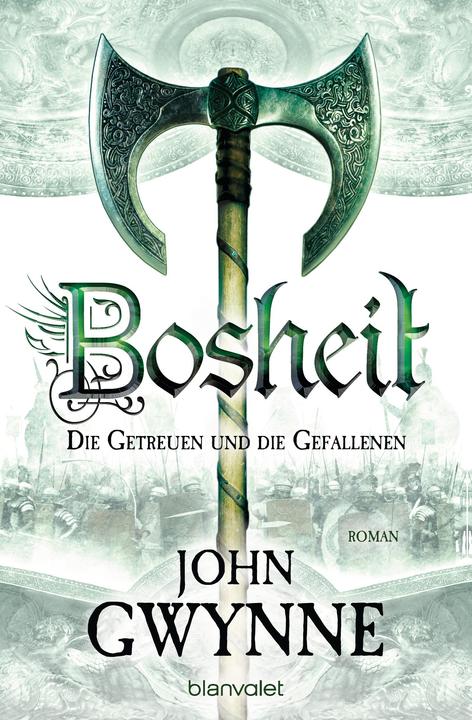 Produktbild Bosheit - Die Getreuen und die Gefallenen 2 (Deutsch, John Gwynne, Wolfgang Thon, 2017)