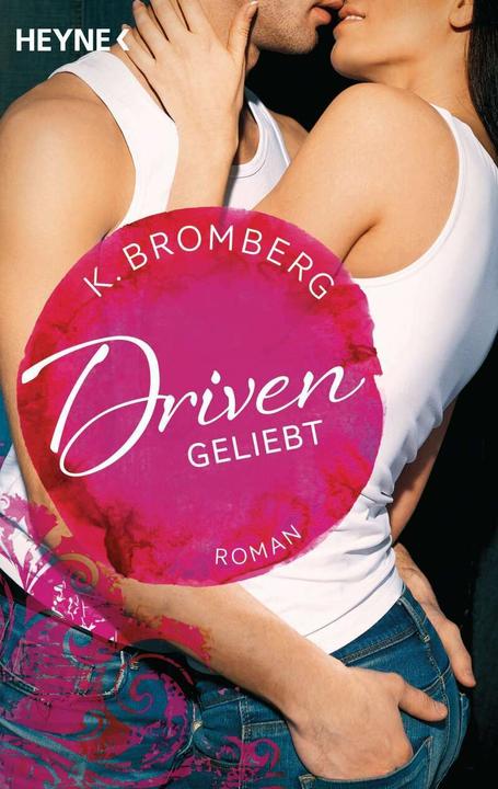 Produktbild Driven. Geliebt (Deutsch, K. Bromberg, 2015)