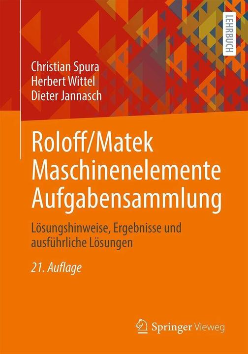Produktbild Roloff/Matek Maschinenelemente Aufgabensammlung (Deutsch, Herbert Wittel, Dieter Jannasch, Christian Spura, 2023)