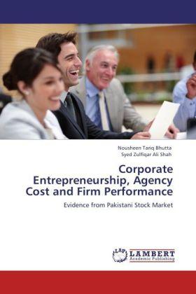 Produktbild Corporate Entrepreneurship, Agency Cost and Firm Performance (Deutsch, Nousheen Tariq Bhutta, Syed Zulfiqar Ali Shah, 2011)