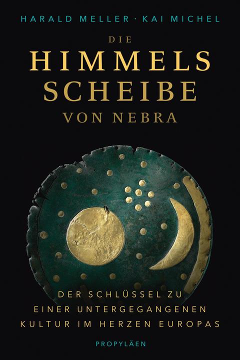 Produktbild Die Himmelsscheibe von Nebra (Deutsch, Kai Michel, 2018)