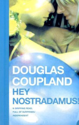 Image du produit Hey Nostradamus! (Douglas Coupland, 2004)
