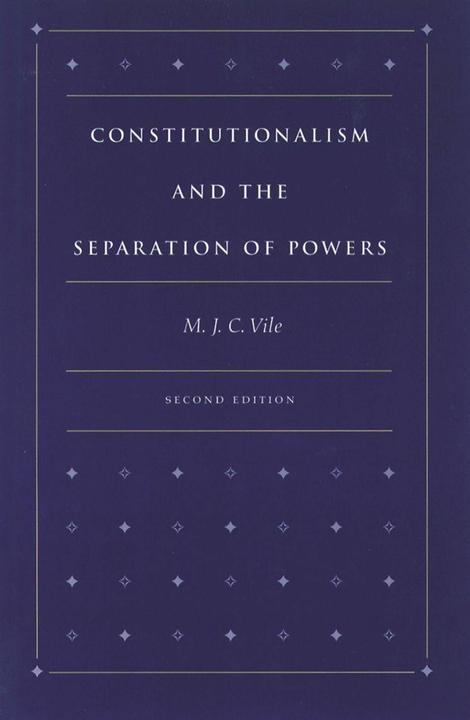 Produktbild Constitutionalism & the Separation of Powers, 2nd Edition (Englisch, M J C Vile, 1998)