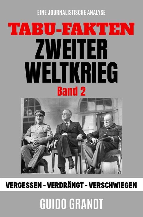Produktbild Grandt:Tabu-Fakten Zweiter Weltkrieg (B (Deutsch, Guido Grandt, 2021)