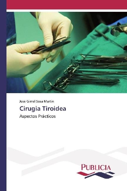 Immagine prodotto Cirugia Tiroidea (Jose Gimel Sosa Martin, 2017)