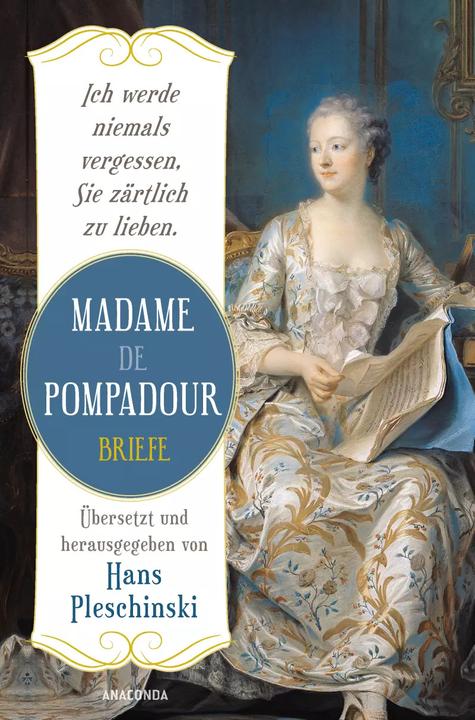 Image du produit Ich werde niemals vergessen, Sie zärtlich zu lieben: Madame de Pompadour. Briefe (Allemand, Madame de Pompadour, Hans Pleschinski, 2023)