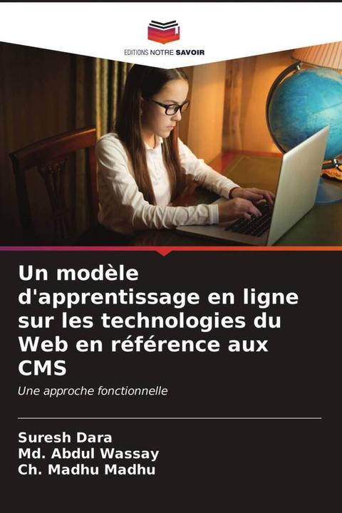 Actual product image Un modèle d'apprentissage en ligne sur les technologies du Web en référence aux CMS (Suresh Dara, Ch. Madhu Madhu, Md Abdul Wassay, 2021)