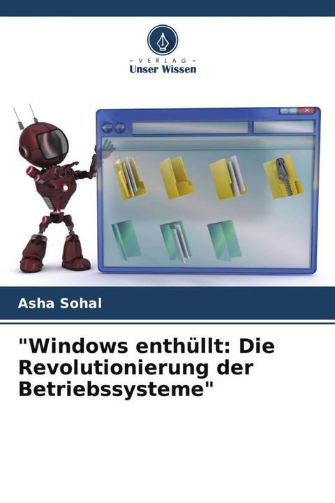 Produktbild 'Windows enthüllt: Die Revolutionierung der Betriebssysteme' (Asha Sohal, 2024)