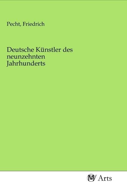 Image du produit Deutsche Künstler des neunzehnten Jahrhunderts (Friedrich Pecht, 2020)