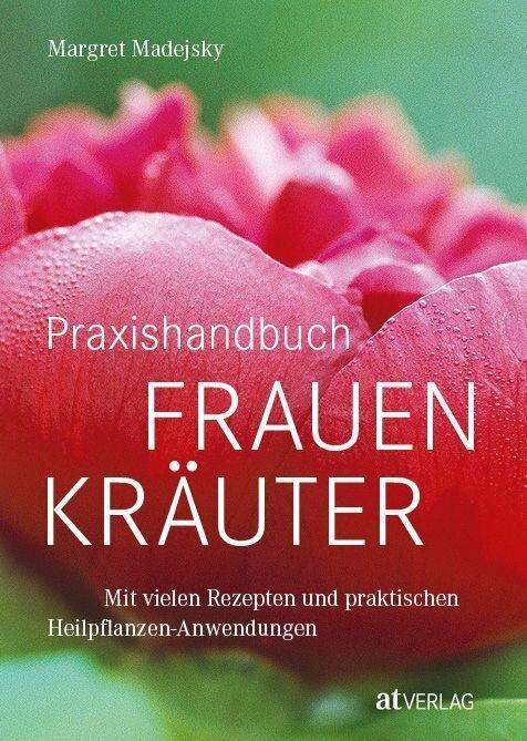 Produktbild Praxishandbuch Frauenkräuter (Deutsch, Margret Madejsky, 2019)