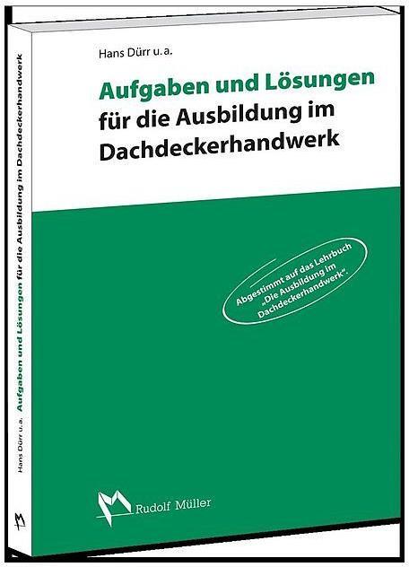Immagine prodotto Aufgaben und Lösungen für die Ausbildung im Dachdeckerhandwerk (Tedesco, Hans Duerr, 2018)