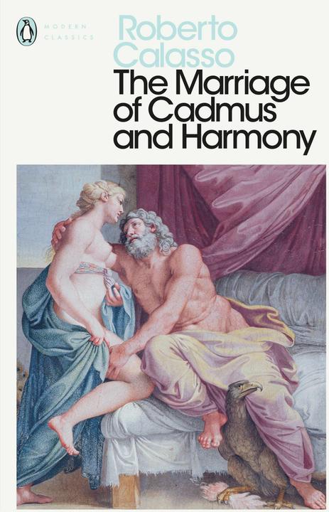 Produktbild The Marriage of Cadmus and Harmony (Penguin Modern Classics) (Englisch, Roberto Calasso, 2019)
