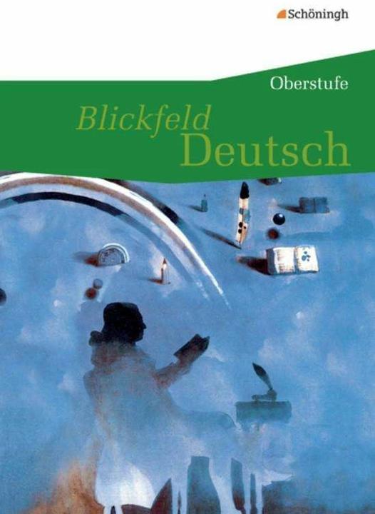 Actual product image Blickfeld Deutsch. Oberstufe. Schülerbuch (German, Klaus Roth, Joachim Held, Kirsten Krebsbach, Elfriede Kuntz, Wolfgang Aleker, 2009)